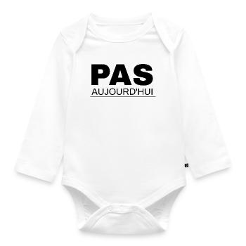 Not today - Organic Longsleeve Baby Bodysuit - white - Front