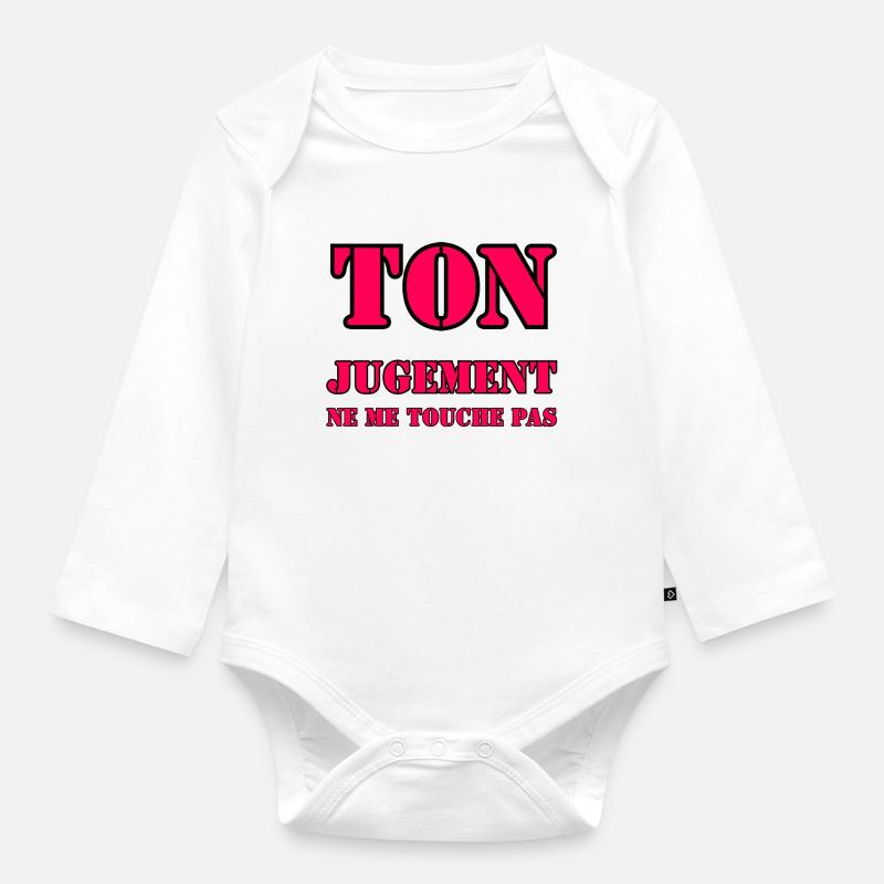 YOUR JUDGMENT DOES NOT AFFECT ME. - Organic Longsleeve Baby Bodysuit - white