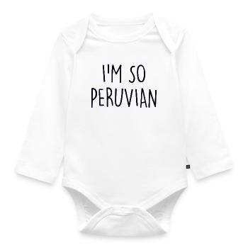 I'm so Peruvian Peru - Baby Bio-Langarm-Body - Weiß - Vorne