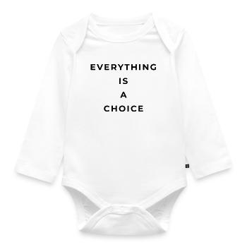 Everything is a choice - Body Bébé bio manches longues - blanc - Devant