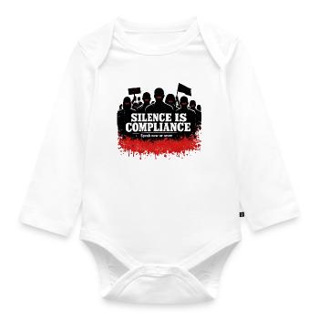 Silence is obedience – speak now - Organic Longsleeve Baby Bodysuit - white - Front