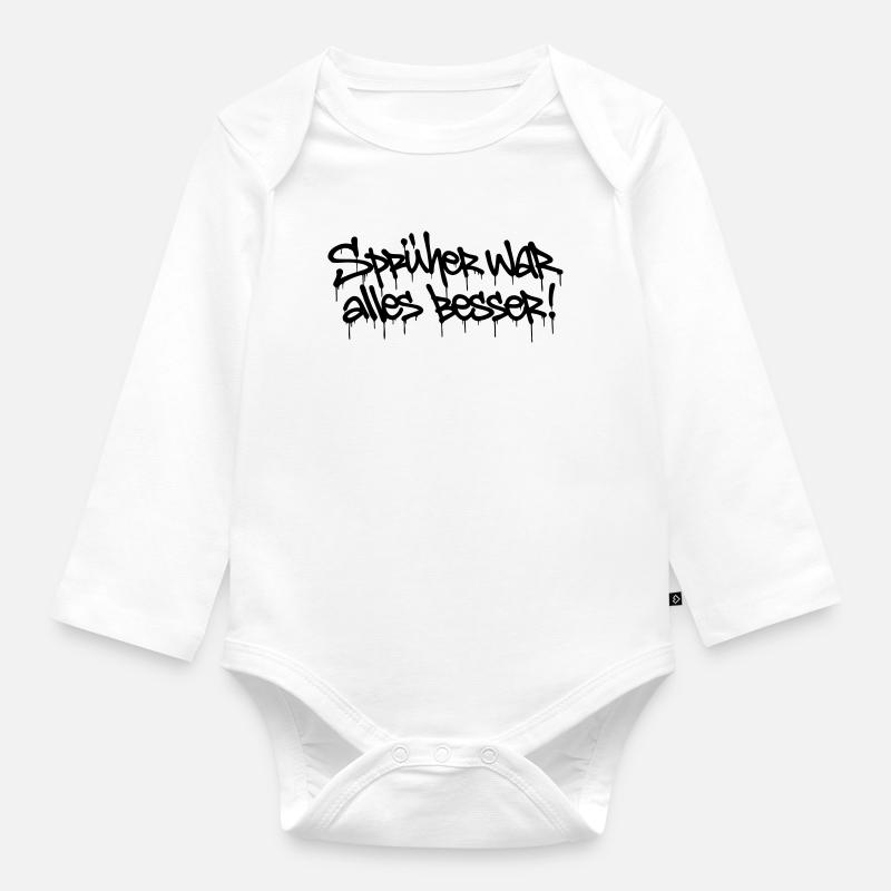 Sprüher war alles besser! – Graffiti Tag Design - Baby Bio-Langarm-Body - Weiß