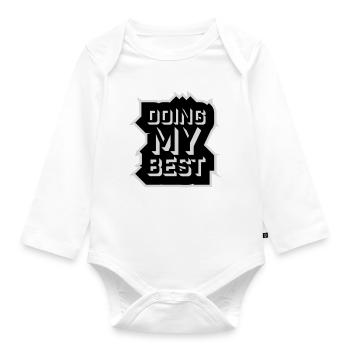 Doing My Best Funny Honest Motivational Saying - Organic Longsleeve Baby Bodysuit - white - Front