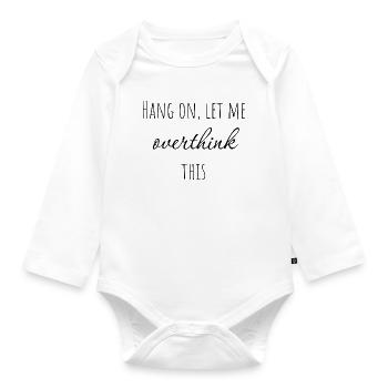 Hang on, let me overthink this. - Organic Longsleeve Baby Bodysuit - white - Front