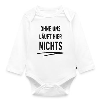 Ohne Uns Läuft Hier Nichts - Baby Bio-Langarm-Body - Weiß - Vorne