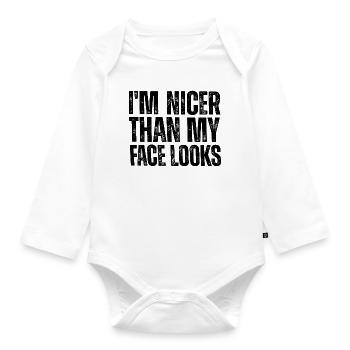I'm nicer than my face looks sarcasm - Organic Longsleeve Baby Bodysuit - white - Front