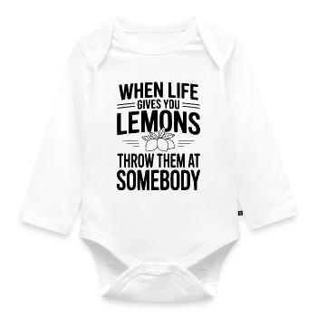 When Life Gives You Lemons, Throw Them At Somebody - Organic Longsleeve Baby Bodysuit - white - Front
