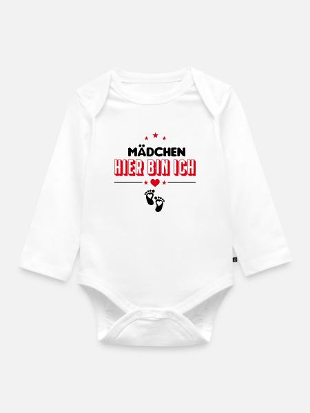Mädchen Hier bin Ich Babysprüche - Baby Bio-Langarm-Body - Weiß