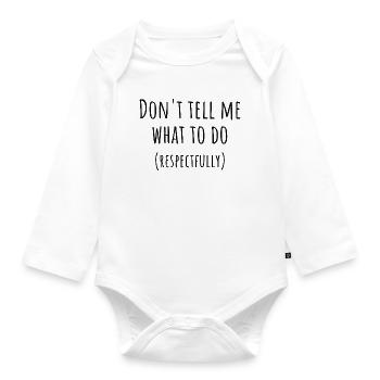 Sag mir nicht, was ich tun soll PDA Neurodivergentes Geschenk - Baby Bio-Langarm-Body - Weiß - Vorne