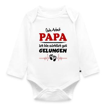 Gute Arbeit bin gelungen Papa Babysprüche Lustig - Baby Bio-Langarm-Body - Weiß - Vorne