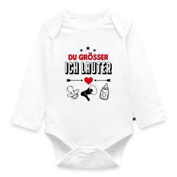 Du bist grösser Ich bin lauter Babysprüche - Baby Bio-Langarm-Body - Weiß - Vorne