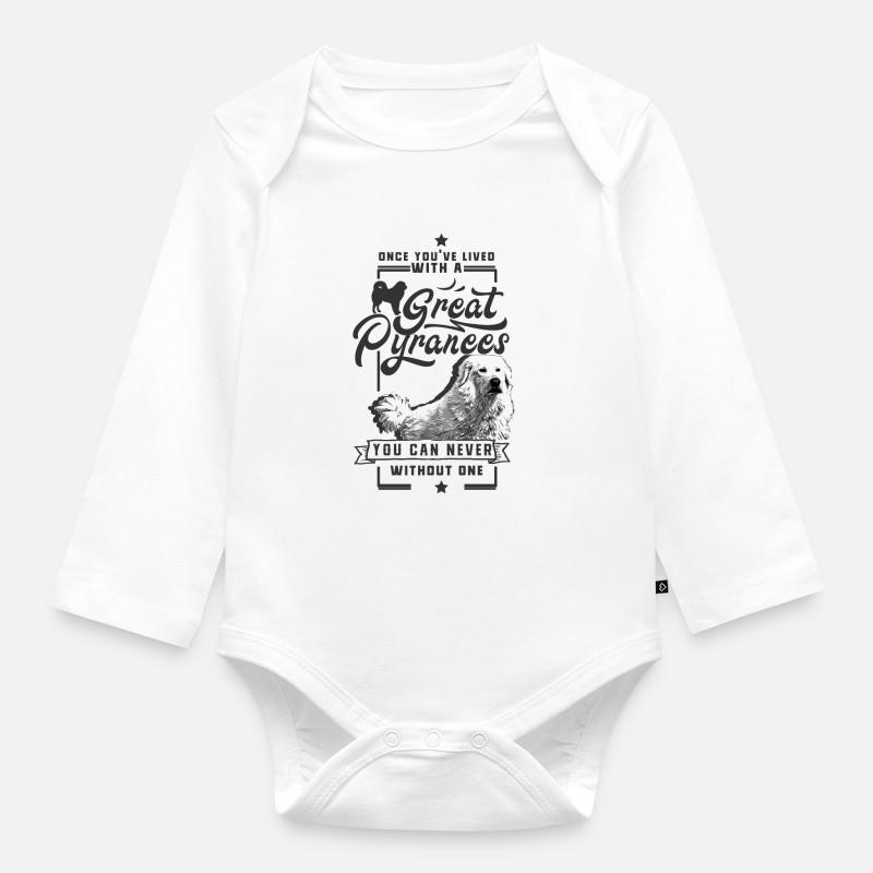 Great Pyrenees is all I need Pyrenenberghund - Body Bébé bio manches longues - blanc