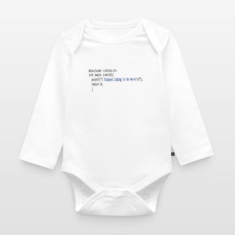 I stopped coding to be here. program Organic Longsleeve Baby Bodysuit