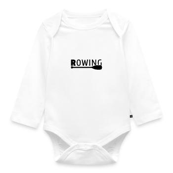 Rowing Rowing Team Rowing Rowing Rowing - Organic Longsleeve Baby Bodysuit - white - Front