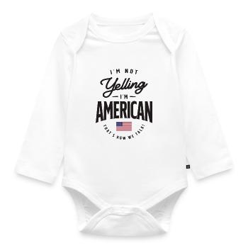 I'm not yelling I'm American Funny American Pride - Organic Longsleeve Baby Bodysuit - white - Front