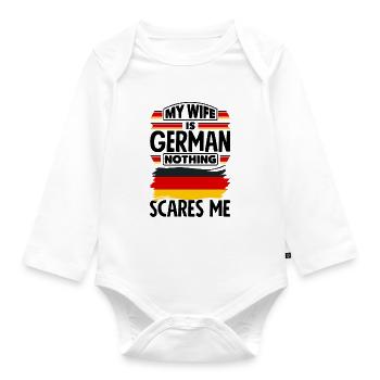 Germany My Wife Is German Nothing Scares Me Funny - Organic Longsleeve Baby Bodysuit - white - Front