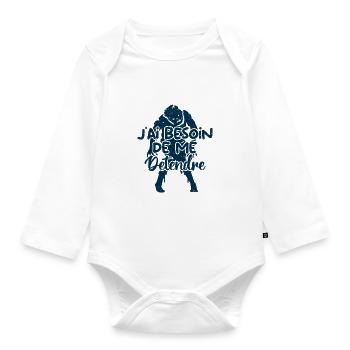 J’ai besoin de me détendre - Body Bébé bio manches longues - blanc - Devant
