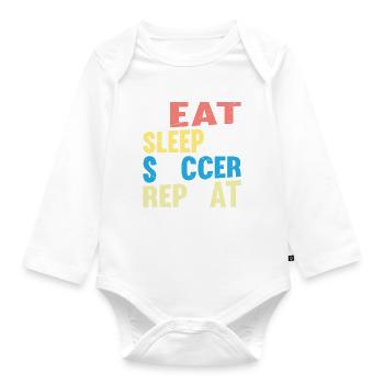 Eat Sleep Soccer Repeat - Soccer Player Soccer Lov - Organic Longsleeve Baby Bodysuit - white - Front