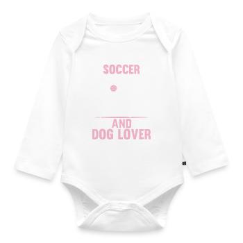 Soccer Enthusiast And Dog Lover - Soccer Player D - Organic Longsleeve Baby Bodysuit - white - Front
