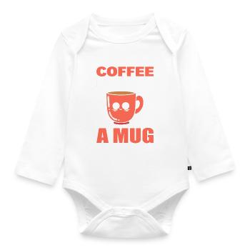 Coffee Is A Hug In A Mug Kaffee Fan - Baby Bio-Langarm-Body - Weiß - Vorne