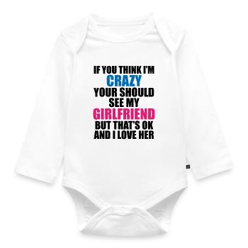 Crazy Girlfriend - Funny Statement - Organic Longsleeve Baby Bodysuit - white - Front