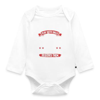 Some Sports Play With Balls Arm Wrestling Requires - Organic Longsleeve Baby Bodysuit - white - Front