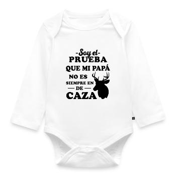 Proof that my dad doesn't always hunt - Organic Longsleeve Baby Bodysuit - white - Front