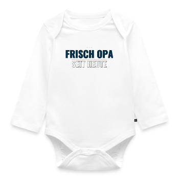 Frisch Opa seit heute – Stolzer Opa‑Shirt Design - Baby Bio-Langarm-Body - Weiß - Vorne
