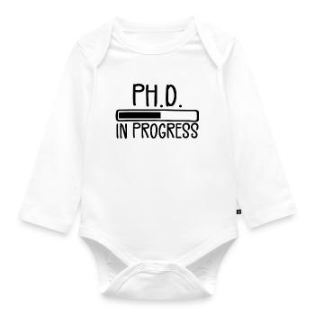 Ph.D. In Progress, PhD Doctorate Graduate Degree - Body Bébé bio manches longues - blanc - Devant