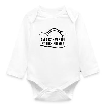 Am Arsch vorbei ist auch ein Weg... - Baby Bio-Langarm-Body - Weiß - Vorne