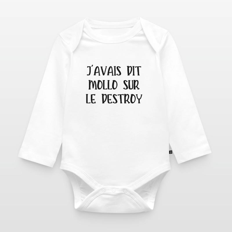j'avais dit mollo sur le destroy Body Bébé bio manches longues