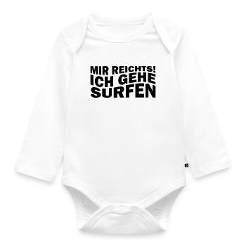 Mir reichts! Ich gehe surfen - Baby Bio-Langarm-Body - Weiß - Vorne