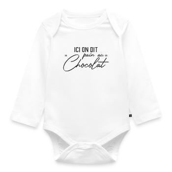 Ici On Dit Pain Au Chocolat - Body Bébé bio manches longues - blanc - Devant