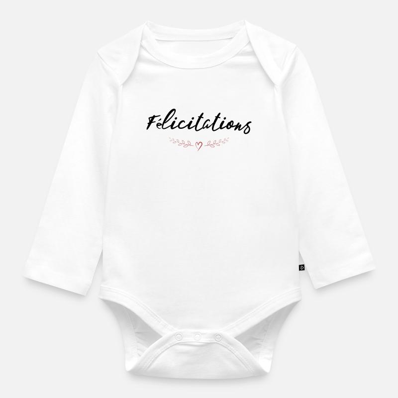 BRAVO. FELICITATIONS. NAISSANCE. ANNIVERSAIRE. BAC - Body Bébé bio manches longues - blanc