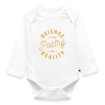 Science Is The Poetry Of Reality Gift - Organic Longsleeve Baby Bodysuit - white - Front