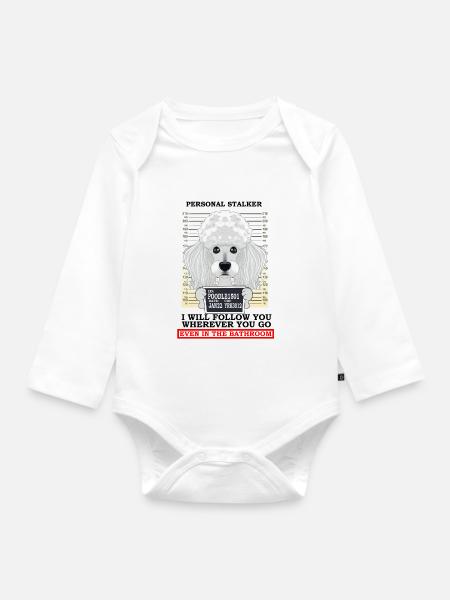 Poodle Personal Stalker Ill Follow You Wherever - Baby Bio-Langarm-Body - Weiß