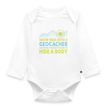 Never Mess With A Geocacher Funny Geocaching - Organic Longsleeve Baby Bodysuit - white - Front