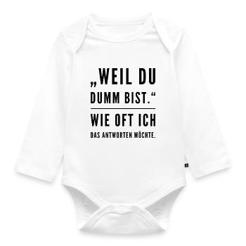 Lustiger Spruch - Baby Bio-Langarm-Body - Weiß - Vorne