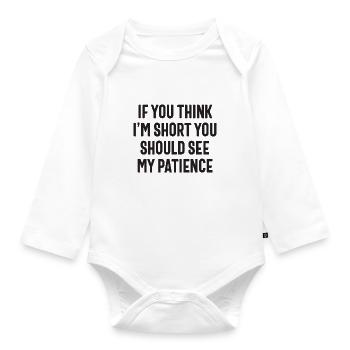 Si vous pensez que je suis petit, vous devriez voir ma patience - Body Bébé bio manches longues - blanc - Devant