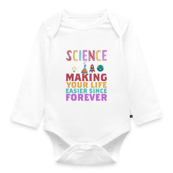 Science makes your life easier Funny - Organic Longsleeve Baby Bodysuit - white - Front