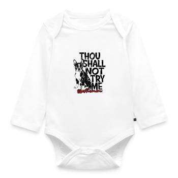Thou shall not try me Bostie mom - purebred dog - Organic Longsleeve Baby Bodysuit - white - Front