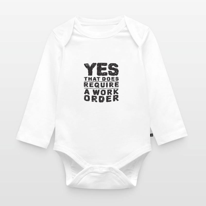 Yes that does require a work order - computer Organic Longsleeve Baby Bodysuit