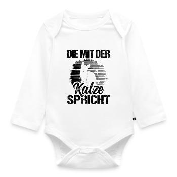 Katze Spruch Die Mit Der Katze Spricht - Baby Bio-Langarm-Body - Weiß - Vorne