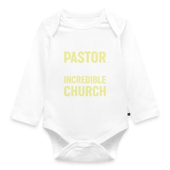 Pastor has an incredible church Christ - Organic Longsleeve Baby Bodysuit - white - Front