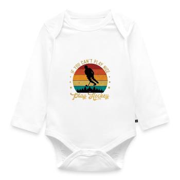 IF You Cant Play Nice Play Hockey - Organic Longsleeve Baby Bodysuit - white - Front