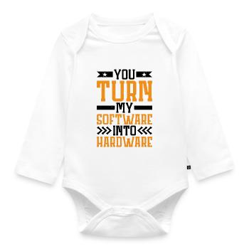 You Turn My Software Into Hardware 7 - Baby Bio-Langarm-Body - Weiß - Vorne