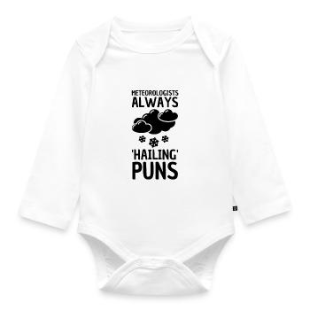 Meteorology pun for meteorologist - Organic Longsleeve Baby Bodysuit - white - Front