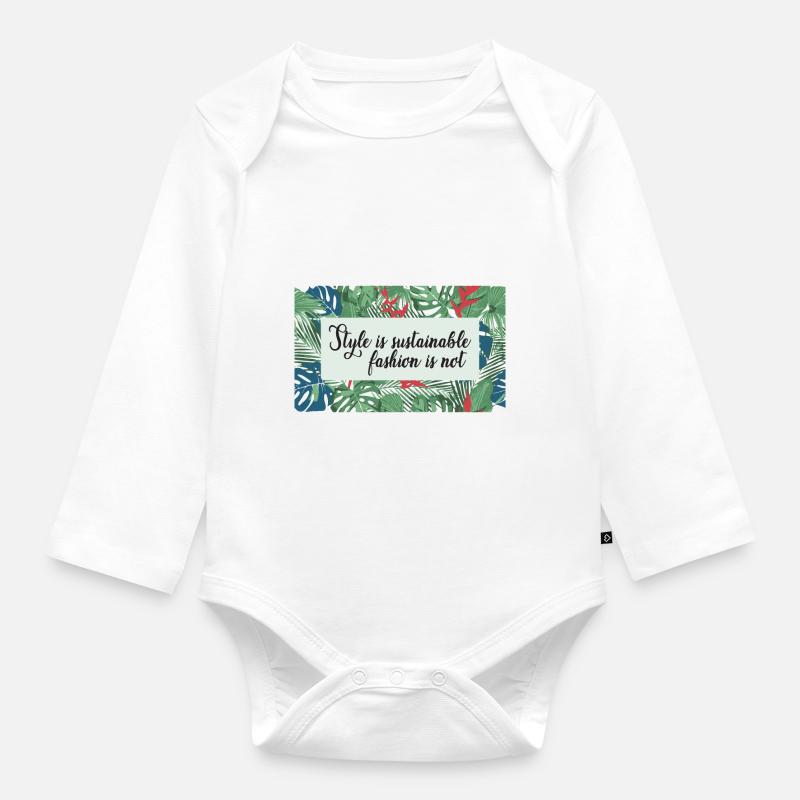 Le style est une mode durable pas - Body Bébé bio manches longues - blanc