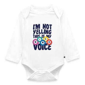 Bingo Player I'm Not Yelling This - Organic Longsleeve Baby Bodysuit - white - Front