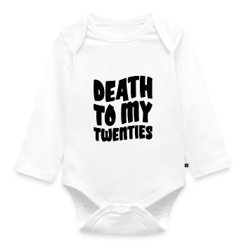 Death To My Twenties - Organic Longsleeve Baby Bodysuit - white - Front